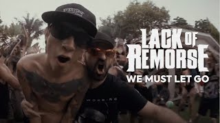 Lack of Remorse - We Must Let Go (Video Oficial)