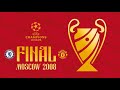 Anthem UEFA Champions League- Moscow Final 2008|Himno Final UCL|