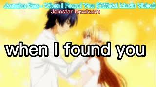 Jasmine Rae - When I Found You Lyrics || @YourAmazingUniqueAndBeautiful