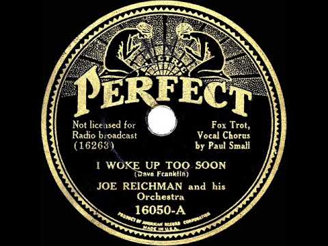 1934 Joe Reichman - I Woke Up Too Soon (Paul Small, vocal)