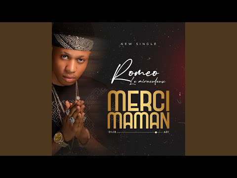 Merci Maman - Roméo Le miraculeux