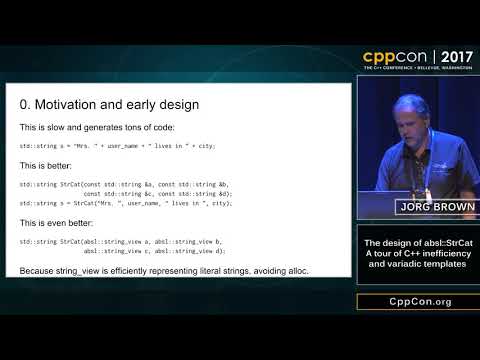 CppCon 2017: Jorg Brown “The design of absl::StrCat...”