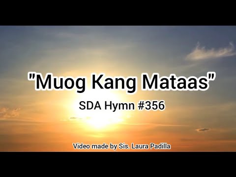 "Muog Kang Mataas" SDA Hymn #356 / SDA Hymnal Philippine Edition / Tagalog Version of "Hiding inThee