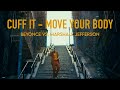 CUFF IT VS. MOVE YOUR BODY | Beyonce, Marshall Jefferson MASHUP REMIX