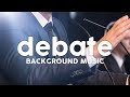 Background music for debate