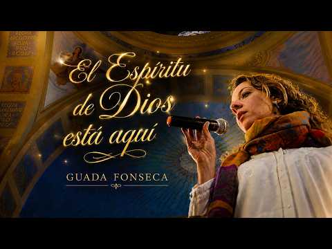 El Espíritu De Dios Esta Aquí - Guada Fonseca