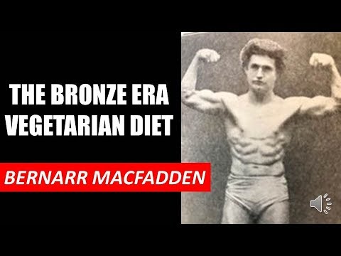THE BRONZE ERA VEGETARIAN DIET BY BERNARR MACFADDEN!!
