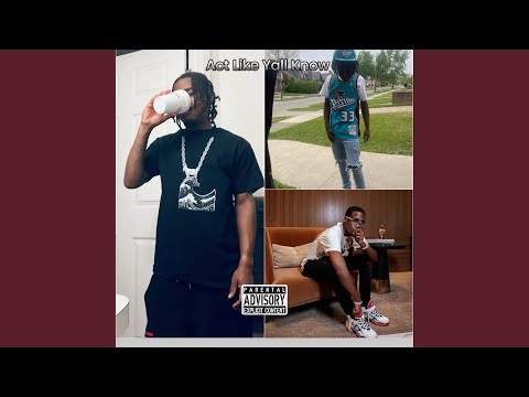 Act Like Yall Know (feat. Allstar JR & Deadzone Yovng)