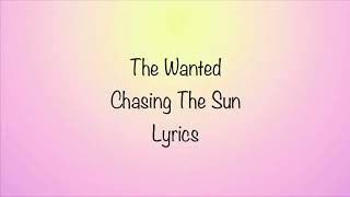 The Wanted - Chasing The Sun (Lyrics)