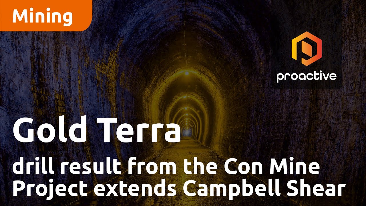 Gold Terra Resources drill result from the Con Mine Project extends Campbell Shear