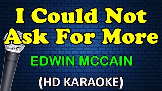 I COULD NOT ASK FOR MORE - Edwin McCain (HD Karaoke)
