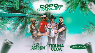 Download US Agroboy e Fiduma & Jeca – Copo da Stanle