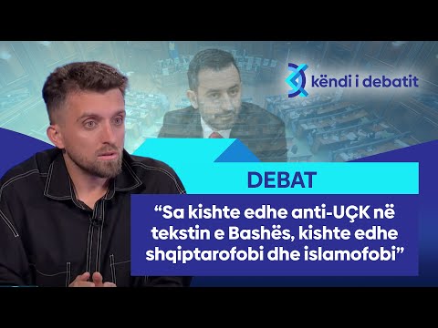 Behluli: Sa kishte edhe anti-UÇK në tekstin e Bashës, kishte edhe shqiptarofobi dhe islamofobi