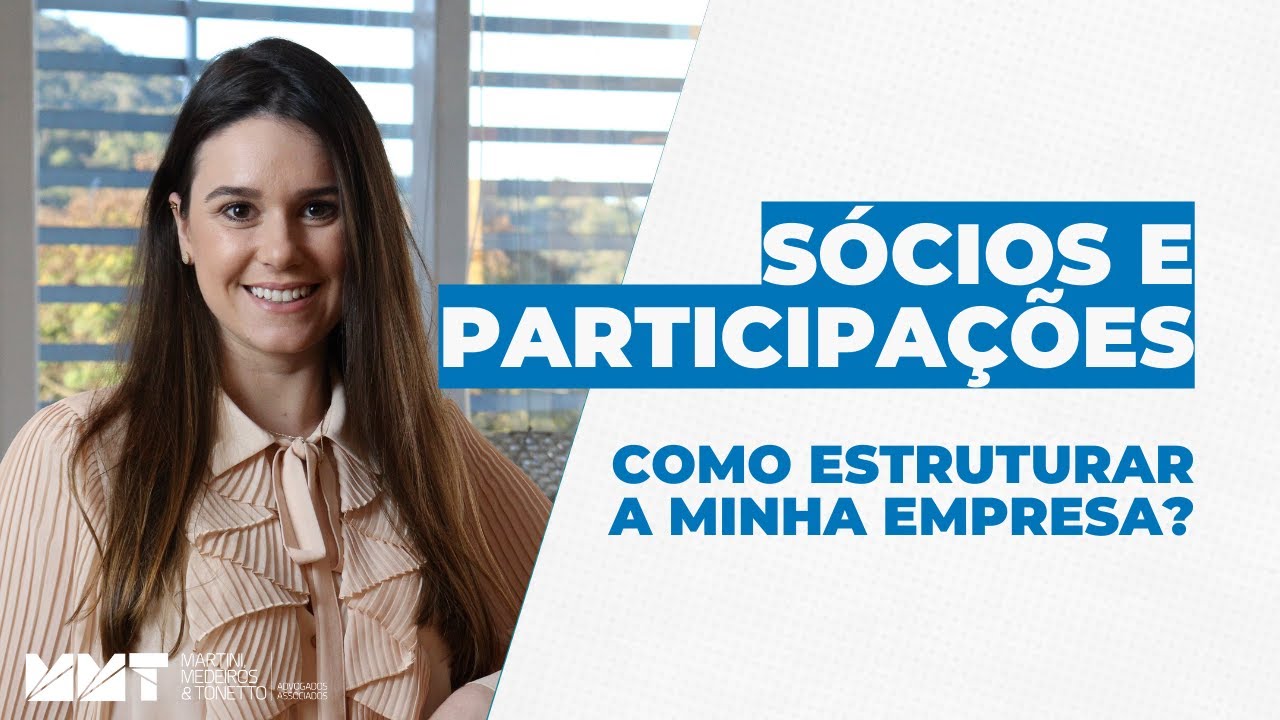 Como estruturar a minha empresa? Divisão entre sócios e participações