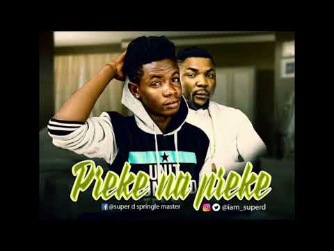 Super D feat Oritse Femi - Preke Na Preke
