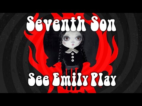 See Emily Play [Official Video] | Seventh Son