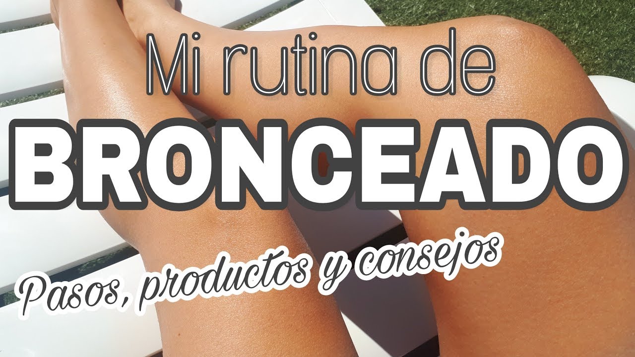 Mi rutina de Bronceado?? - Pasos, Productos y Consejos??