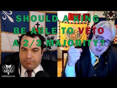 Should a King Be Able to Veto a 2/3 Majority?