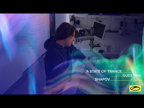Shapov - A State Of Trance Special Guest Mix
