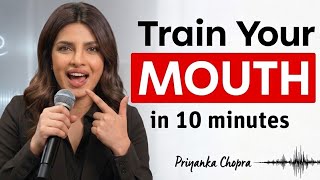 Train Your Mouth for Fluent English | English Speaking Practice | Priyanka Chopra