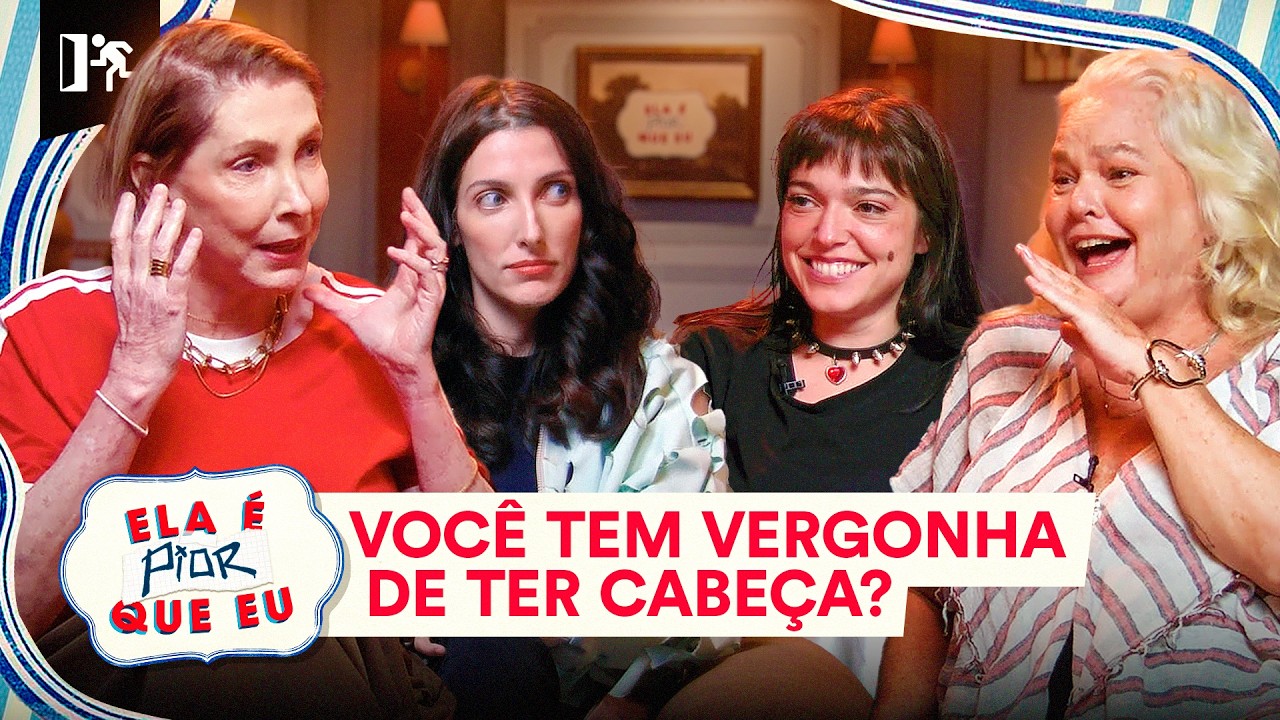 VOCÊ TEM VERGONHA DE TER CABEÇA? | ELA É PIOR QUE EU #01