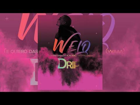 Drip - Welo Fama | Video Oficial