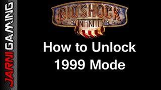 BioShock Infinite - How to Unlock 1999 Mode