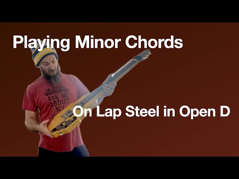 Playing Minor Chords on Lap Steel In Open D