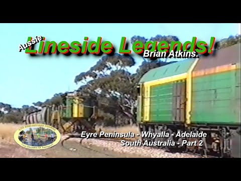SRF579:  LINESIDE LEGENDS - SOUTH AUSTRALIA - BRIAN ATKINS