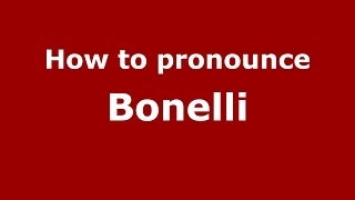 How to pronounce Bonelli