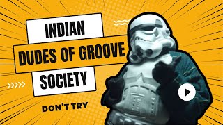 Dudes Of Groove Society - Indian