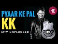 Pal By KK Live At MTV Unplugged | HD Video