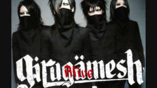 ギルガメッシュ(Girugamesh) - Alive