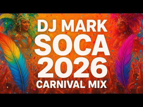SOCA 2026 MIX PT.1 (DJ MARK)