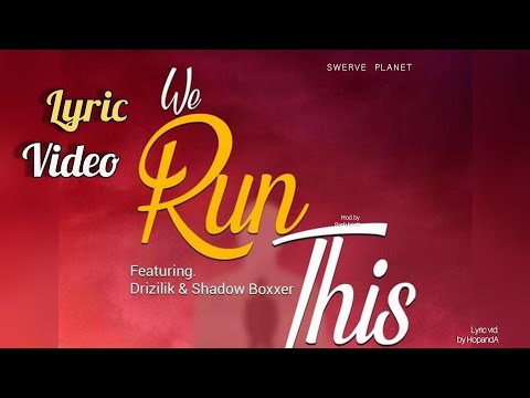 Swerve Planet ft. Drizilik & Shadow Boxxer - We Run This (Lyric video)