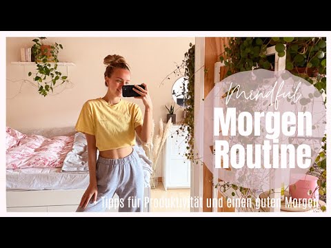 My MINDFUL MORNING ROUTINE & tips for a PRODUCTIVE and MOTIVATED start to the day