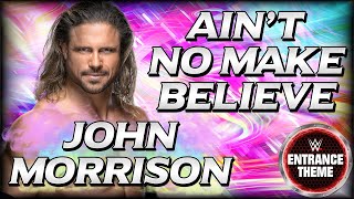 John Morrison 2007 v2 - &quot;Ain&#39;t No Make Believe&quot; WWE Entrance Theme