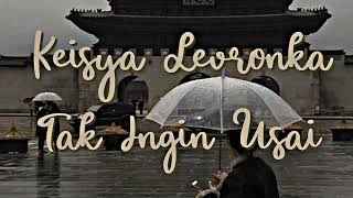 Download lagu Keisya Levronka - Tak Ingin Usai (Normal   Reverb) TikTok Version (Berharap Suatu Saat Nanti) mp3