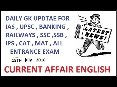 TOP 10 Current Affairs in English 18 JULY 2018   All Competitive exam aspirant  UPSC BANK