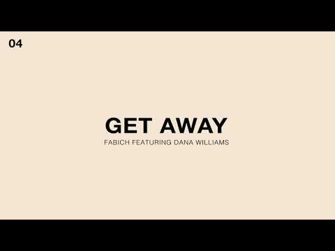 Fabich Feat. Dana Williams - Get Away (Official Audio)