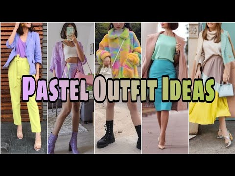 Different Ideas On How Style Pastel Outfits