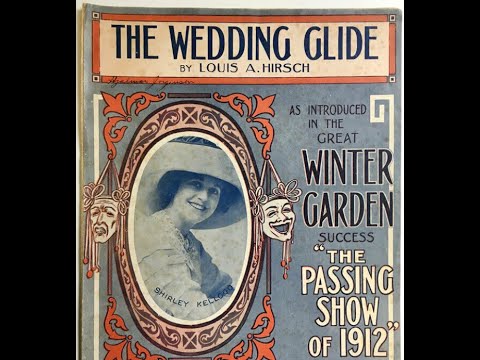 Hirsch's Ragtime Band plays "The Wedding Glide," composed by Louis A. Hirsch 1913
