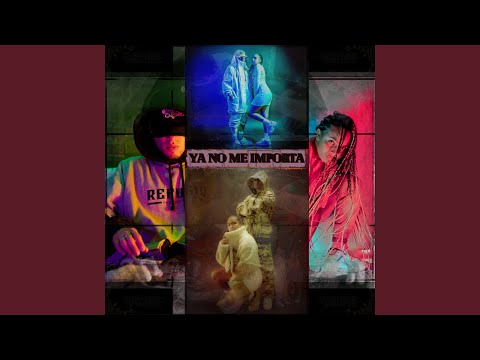 Ya No Me Importa