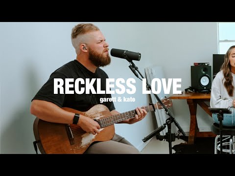 Reckless Love | Garett & Kate