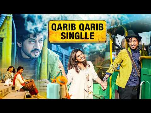Qarib Qarib Singlle (2017) - Superhit Hindi Movie | Irrfan Khan, Parvathy Thiruvothu, Neha Dhupia