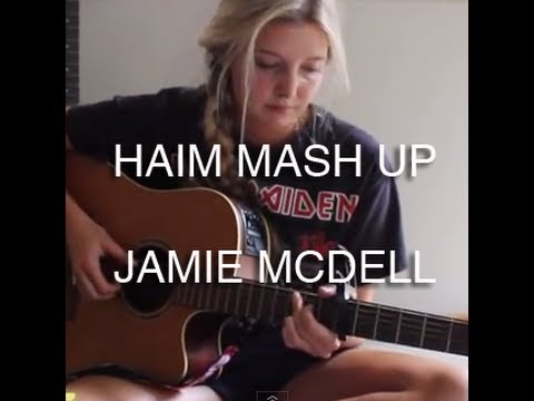 The Wire, Don't Save Me, Falling, Forever, Honey & I - Haim mash-up - Jamie McDell.