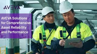 AVEVA Solutions for Comprehensive Asset Reliability and Performance