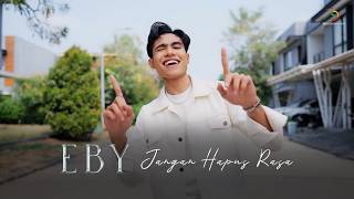 Eby - Jangan Hapus Rasa | Official Music Video