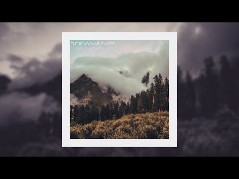 The Reasonable Hope - Reminiscences [Full EP]