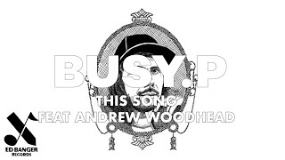 Busy P - This Song (feat. Andrew Woodhead)